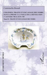 Colonies, traite et esclavage des noirs dans la presse à la veille de la Révolution