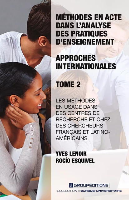 Méthodes en acte dans l'analyse des pratiques d'enseignement : approches internationales - Tome 2 - Yves Lenoir - Groupéditions Editeurs