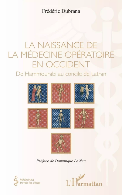 La naissance de la médecine opératoire en occident -  Dubrana frederic - Editions L'Harmattan