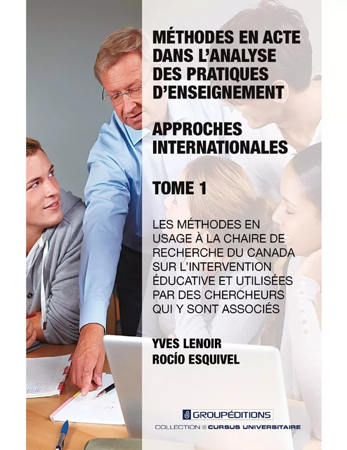 Méthodes en acte dans l'analyse des pratiques d'enseignement : approches internationales - Tome 1 - Yves Lenoir - Groupéditions Editeurs