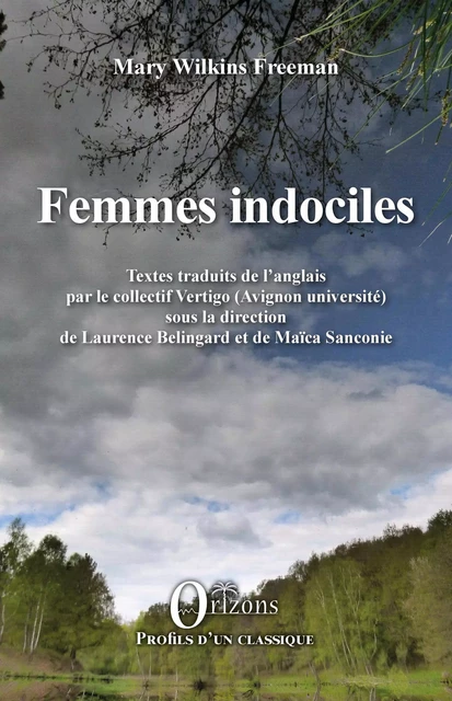 Femmes indociles - Mary Wilkins Freeman - Editions Orizons