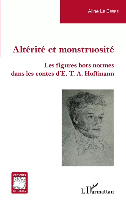 Altérité et monstruosité - Aline Le Berre - Editions L'Harmattan