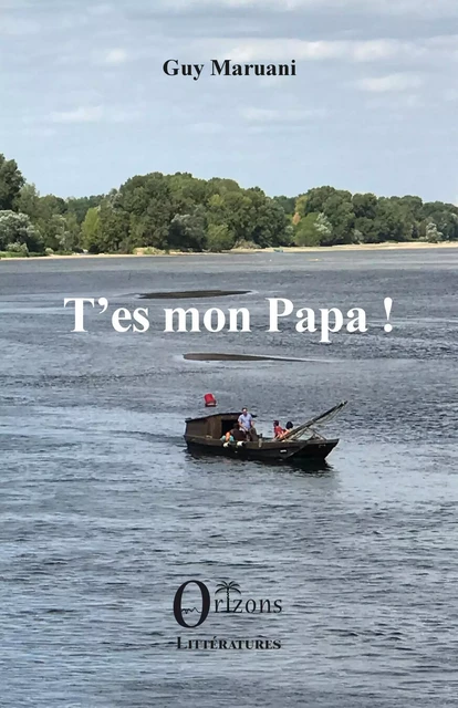 T'es mon papa ! - Guy Maruani - Editions Orizons