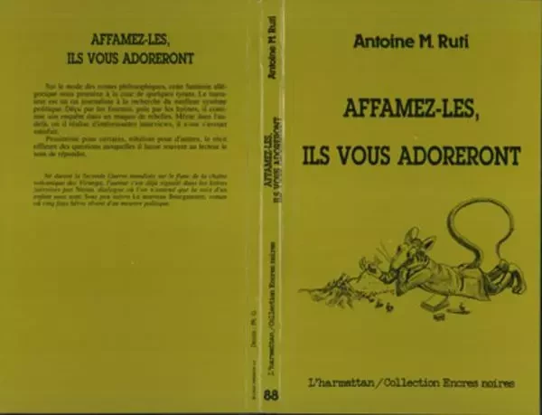 Affamez-les, ils vous adoreront -  - Editions L'Harmattan