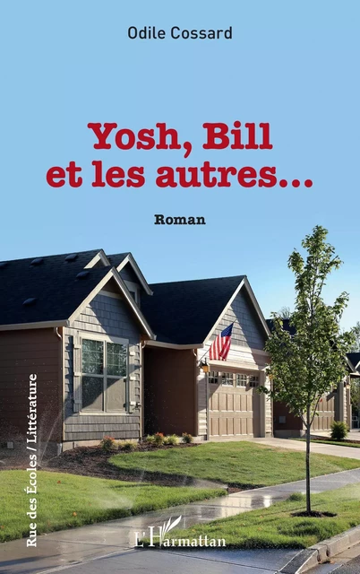 Yosh, Bill et les autres ... - Odile Cossard - Editions L'Harmattan