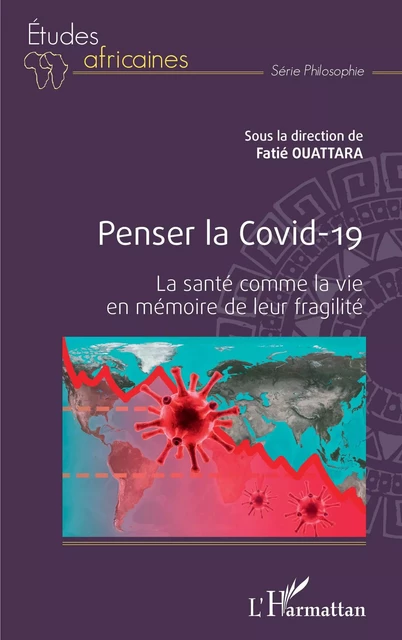 Penser la Covid-19 - Fatié Ouattara - Editions L'Harmattan