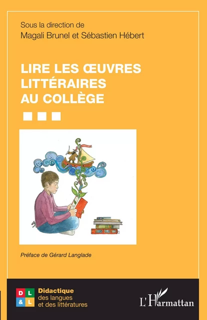 Lire les oeuvres littéraires au collège - Magali Brunel - Editions L'Harmattan