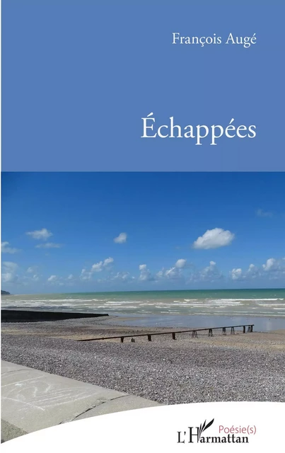 Échappées - François Augé - Editions L'Harmattan