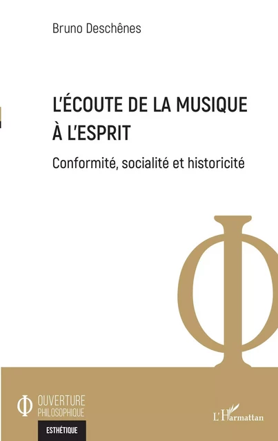 L'écoute de la musique à l'esprit - Bruno Deschênes - Editions L'Harmattan