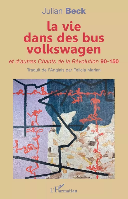 la vie dans des bus volkswagen - Julian Beck, Felicia Marian - Editions L'Harmattan