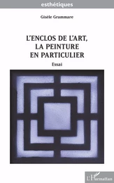 L'enclos de l'art, la peinture en particulier