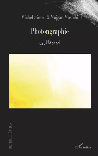 Photongraphie - Michel Sicard, Mojgan Moslehi - Editions L'Harmattan