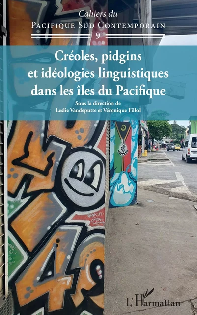 Créoles, pidgins et idéologies linguistiques dans les îles du Pacifique - Leslie Vandeputte, Véronique Fillol - Editions L'Harmattan