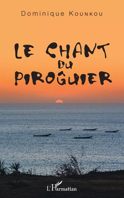 Le chant du piroguier - Dominique Kounkou - Editions L'Harmattan