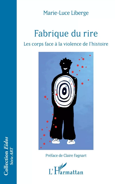 Fabrique du rire - Marie luce Liberge - Editions L'Harmattan