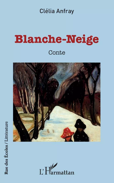 Blanche-Neige - Clélia Anfray - Editions L'Harmattan