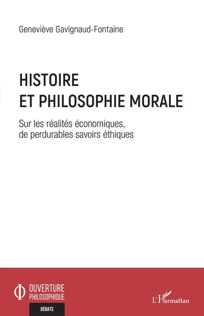 Histoire et philosophie morale - Geneviève Gavignaud-Fontaine - Editions L'Harmattan