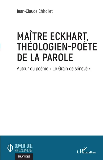 Maître Eckhart, théologien-poète de la parole - Jean-Claude Chirollet - Editions L'Harmattan