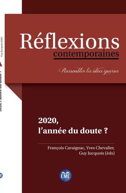 2020, l'année du doute ? - François Cavaignac, Yves Chevalier, Guy Jucquois - EME Editions