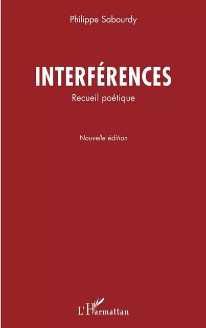 Interférences - Philippe Sabourdy - Editions L'Harmattan