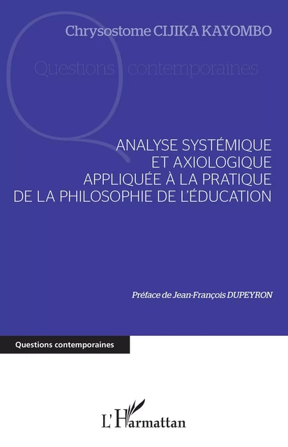 Analyse systémique et axiologique appliquée à la pratique - Chrysostome Cijika Kayombo - Editions L'Harmattan