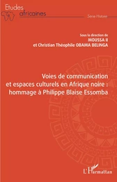 Voies de communication et espaces culturels en Afrique noire :