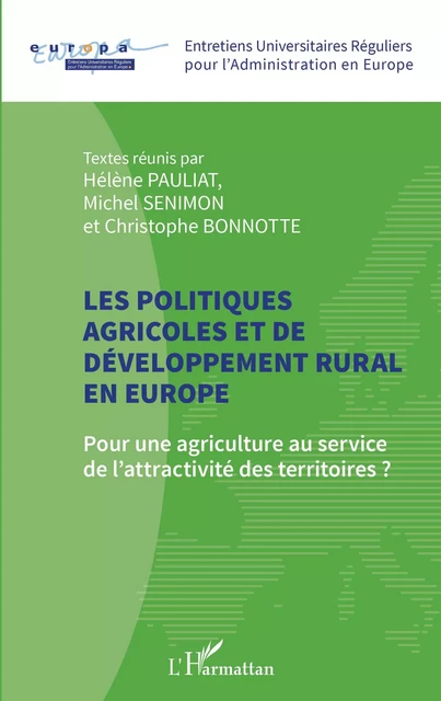 Les politiques agricoles et de développement rural en Europe - Hélène Pauliat, Michel Senimon, Christophe Bonnotte - Editions L'Harmattan