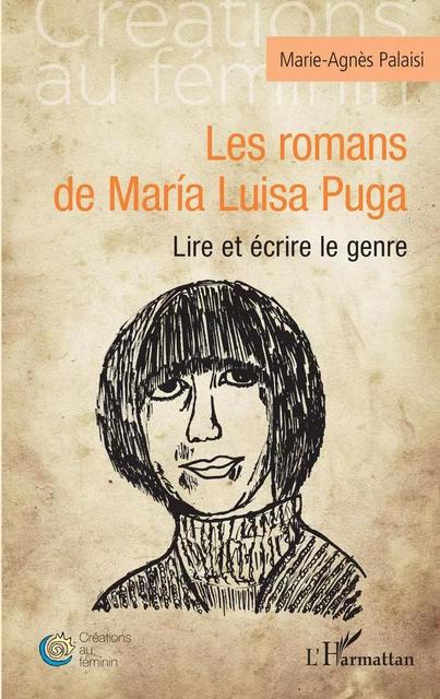 Les romans de María Luisa Puga - Marie-Agnès Palaisi - Editions L'Harmattan