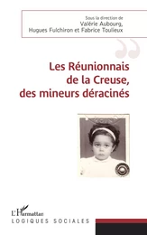 Les réunionnais de la Creuse, des mineurs déracinés