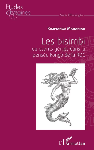 Les bisimbi ou esprits génies dans la pensée kongo de la RDC - Mahaniah Kimpianga - Editions L'Harmattan