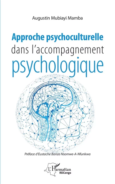 Approche psychoculturelle dans l'accompagnement psychologique - Augustin Mubiayi Mamba - Editions L'Harmattan