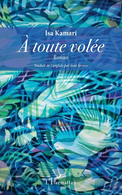 À toute volée - Isa Kamari - Editions L'Harmattan