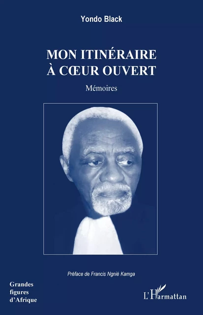 Mon itinéraire à coeur ouvert - Yondo Black - Editions L'Harmattan