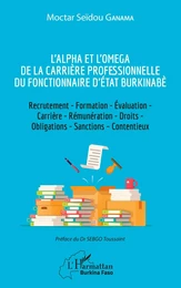 L'Alpha et l'Omega de la carrière professionnelle du fonctionnaire d'État burkinabè