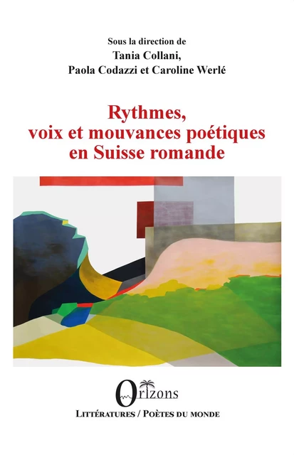 Rythmes, voix et mouvances poétiques en Suisse romande -  - Editions Orizons