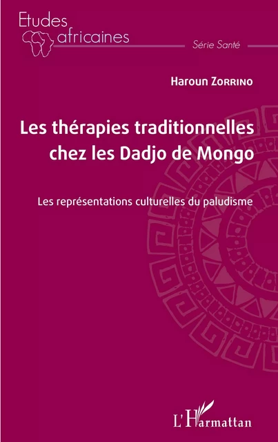 Les thérapies traditionnelles chez les Dadjo de Mongo - Haroun Zorrino - Editions L'Harmattan