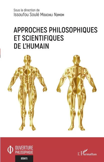 Approches philosophiques et scientifiques de l'humain - Issoufou Soulé Mouchili Njimom - Editions L'Harmattan