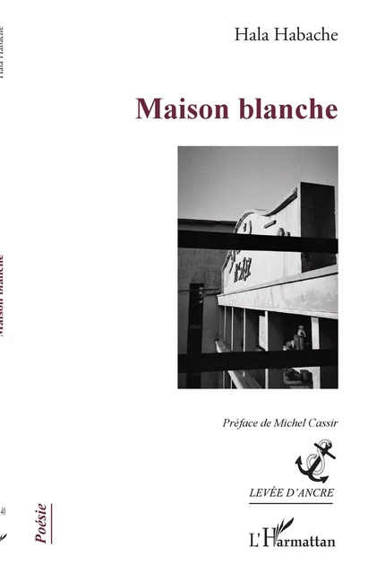 Maison blanche - Hala Habache - Editions L'Harmattan