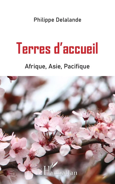 Terres d'accueil - Philippe Delalande - Editions L'Harmattan