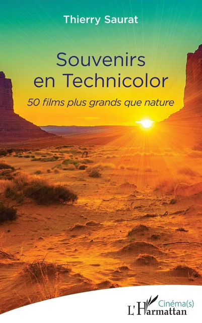 Souvenirs en technicolor - Thierry Saurat - Editions L'Harmattan