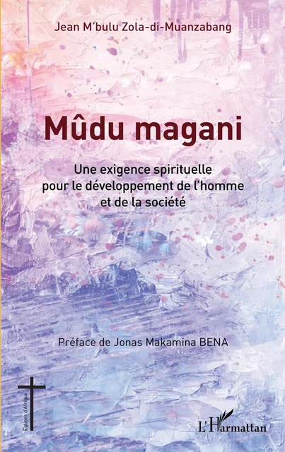 Mûdu magani - Jean M'bulu Zola-di-Muanzabang - Editions L'Harmattan