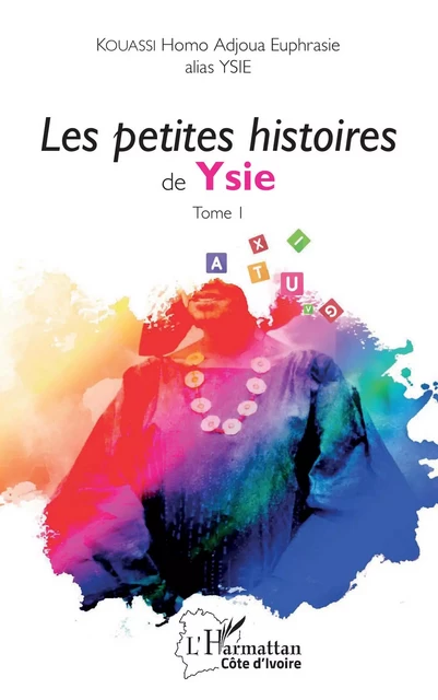 Les petites histoires de Ysie - Homo Adjoua Euphrasie Kouassi - Editions L'Harmattan