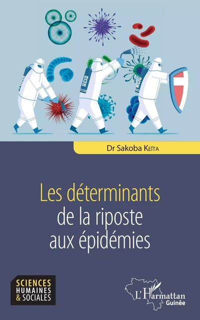 Les déterminants de la riposte aux épidémies - Sakoba Keita - Editions L'Harmattan