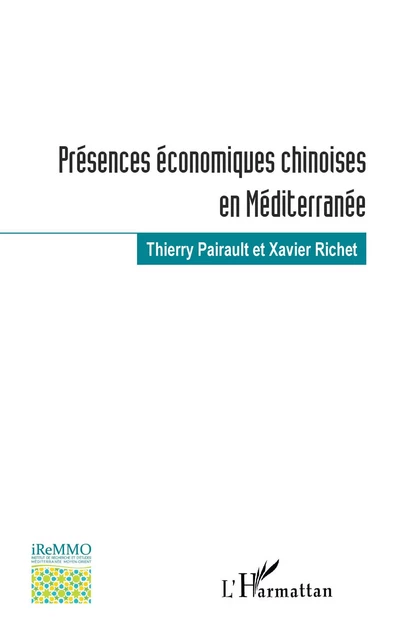 Présences économiques chinoises en Méditerranée - Thierry Pairault, Xavier Richet - Editions L'Harmattan