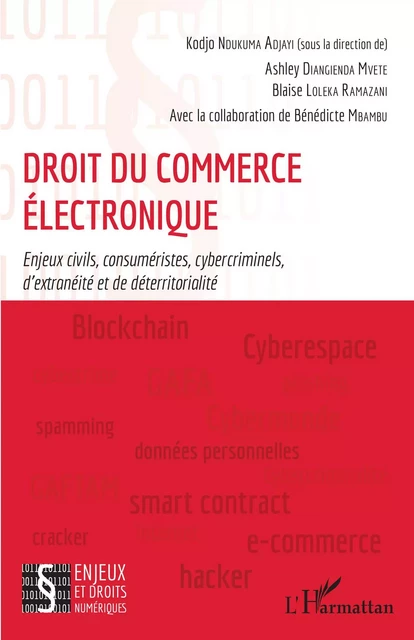 Droit du commerce électronique - Kodjo Ndukuma Adjayi, Ashley Diangienda Mvete, Blaise Loleka Ramazani, Bénédicte Mbambu - Editions L'Harmattan