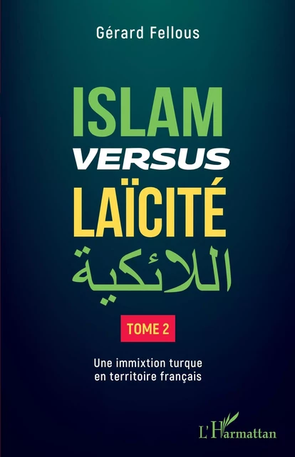 Islam versus laïcité - Gérard Fellous - Editions L'Harmattan