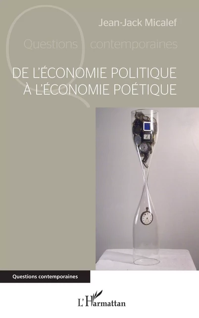 De l'économie politique à l'économie poétique - Jean-Jack Micalef - Editions L'Harmattan