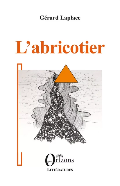 L'abricotier - Gérard Laplace - Editions Orizons