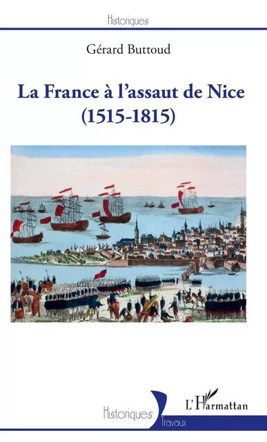 La France à l'assaut de Nice - Gérard Buttoud - Editions L'Harmattan