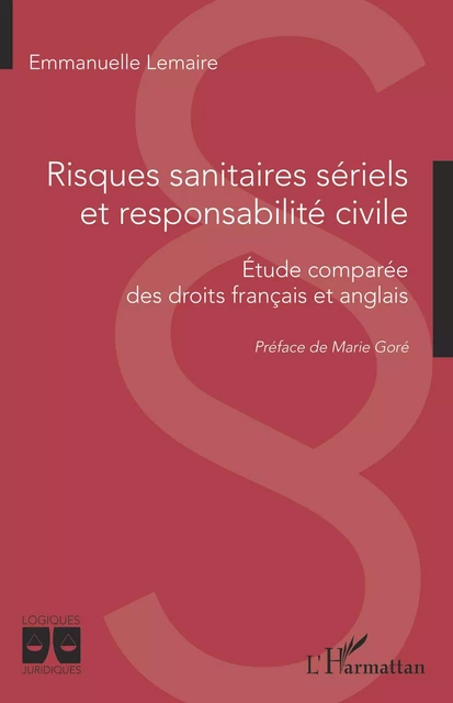 Risques sanitaires sériels et responsabilité civile - Emmanuelle Lemaire - Editions L'Harmattan